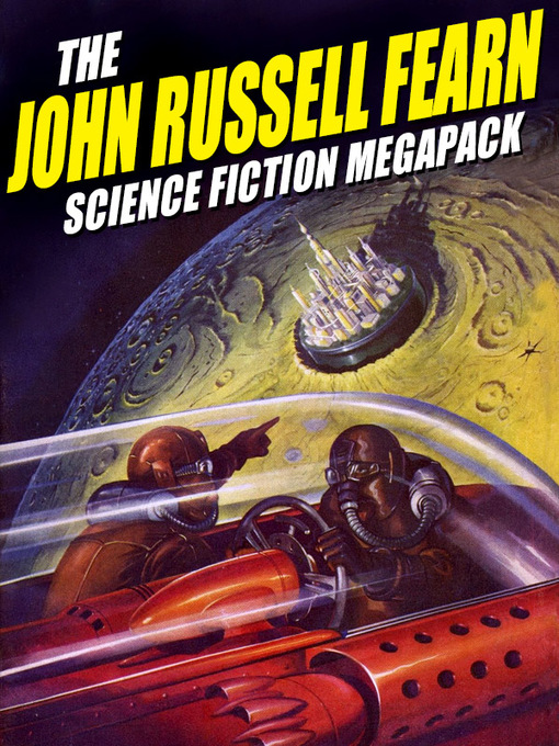 Title details for The John Russell Fearn Science Fiction Megapack by John Russell Fearn - Available